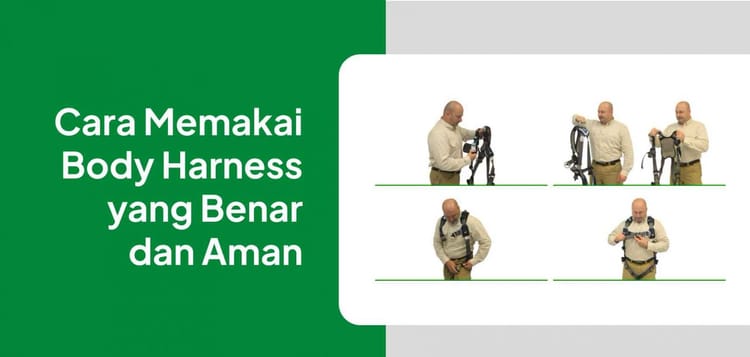 Cara Memakai Body Harness yang Benar dan Aman